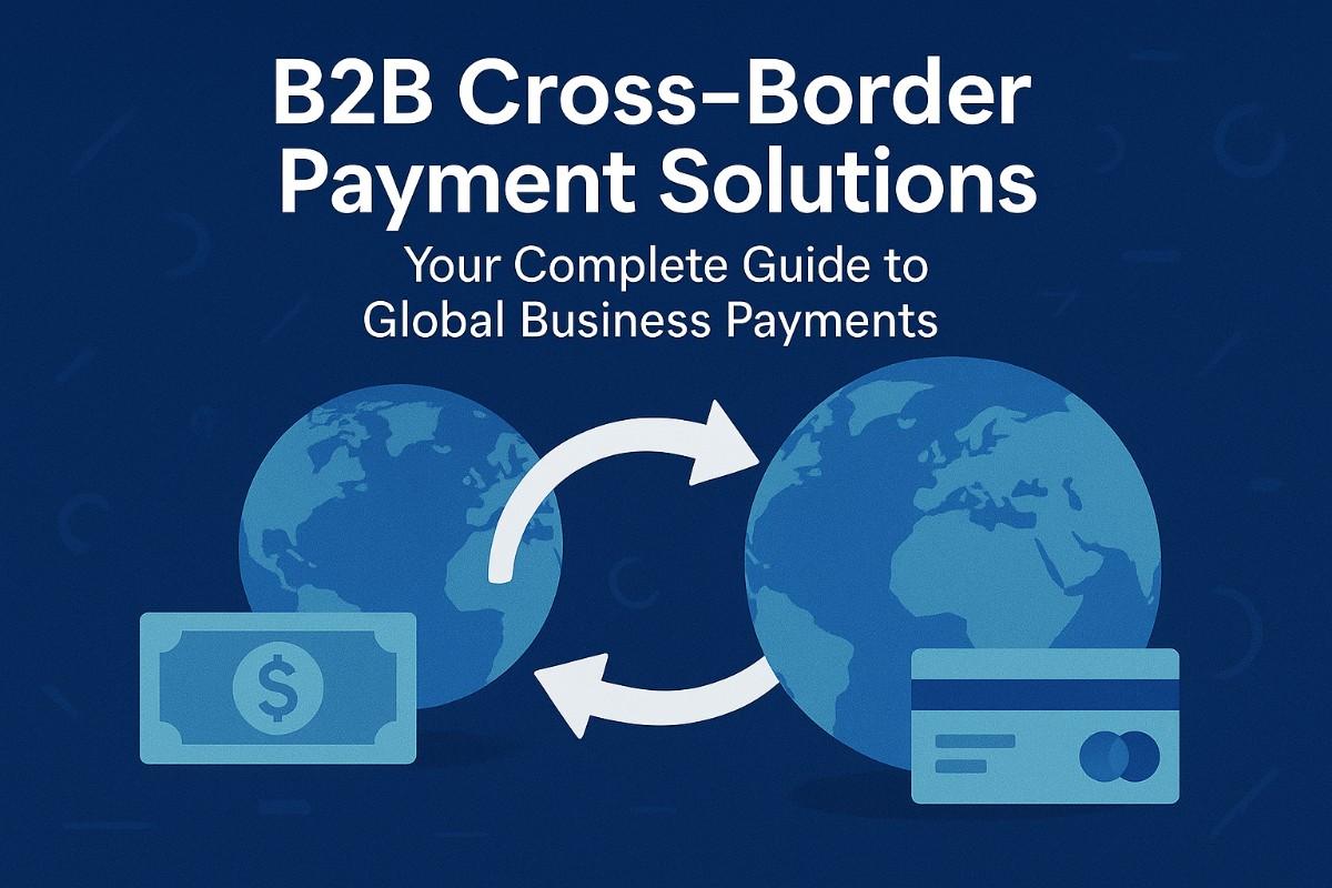 b2b cross border payment solutions